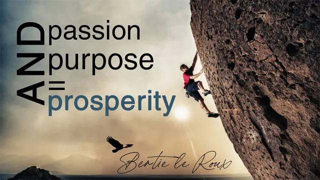 Passion, Purpose, and Prosperity