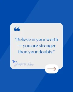 Believe in your worth