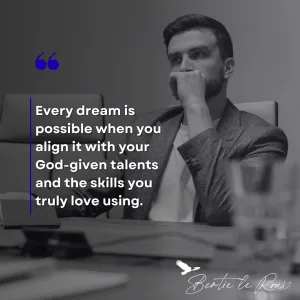 Every dream is possibl.e