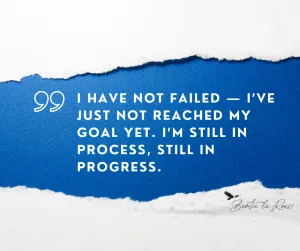 I havent failed yet